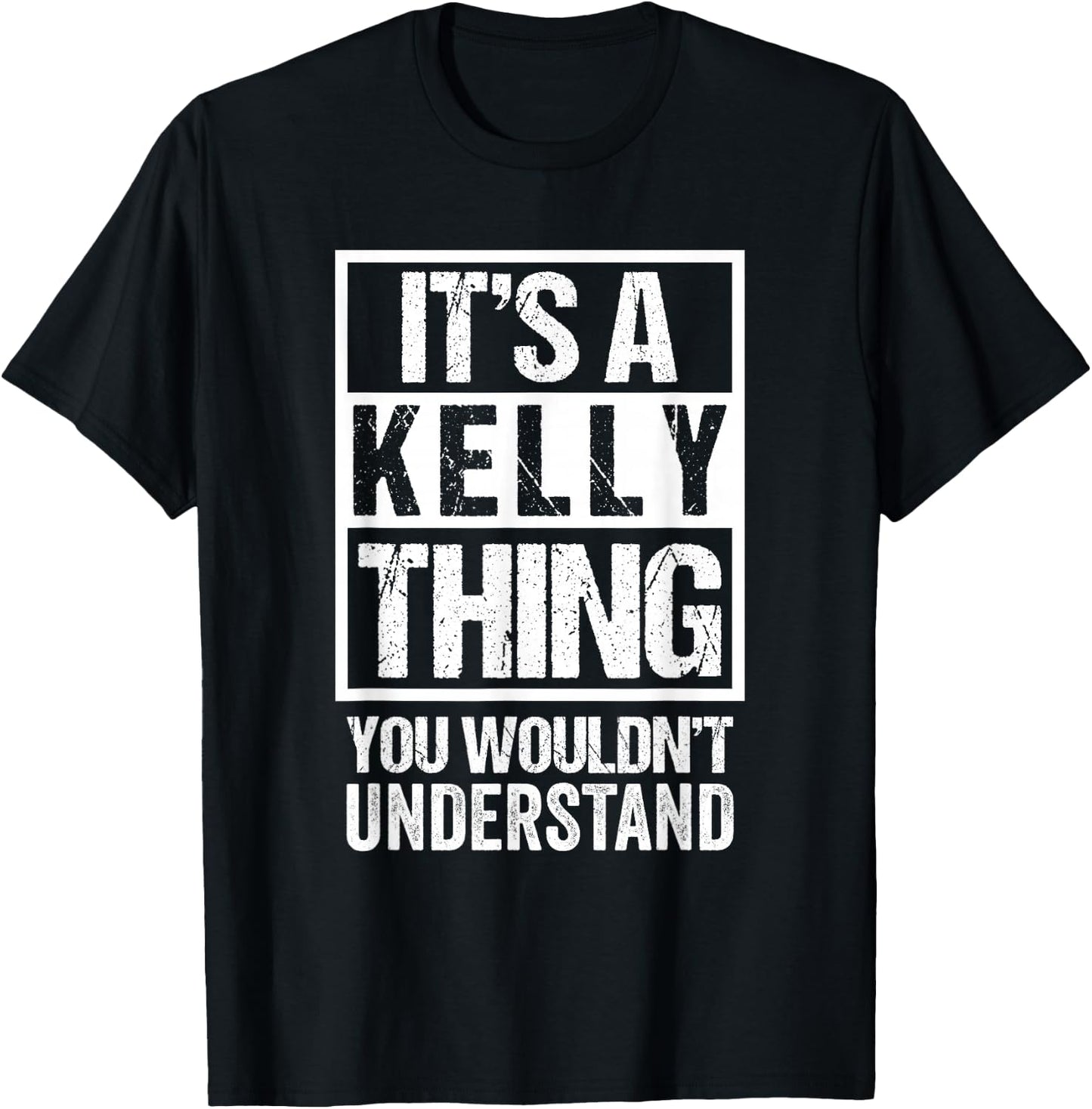 It's A Kelly Thing You Wouldn't Understand - First Name T-Shirt - T-Shirt | Black