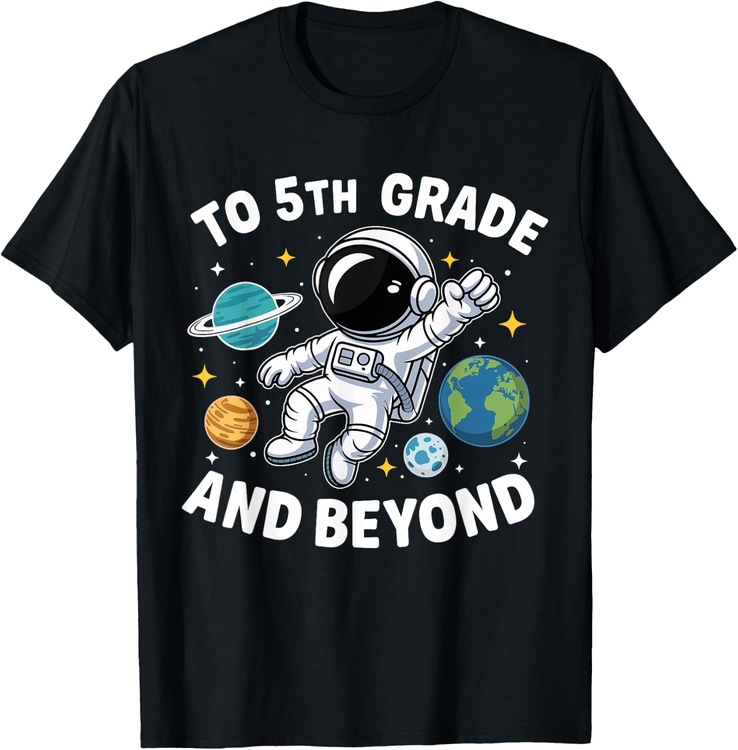 Fifth Grade and Beyond Space 5th Grade First Day of School T-Shirt - T-Shirt | Black