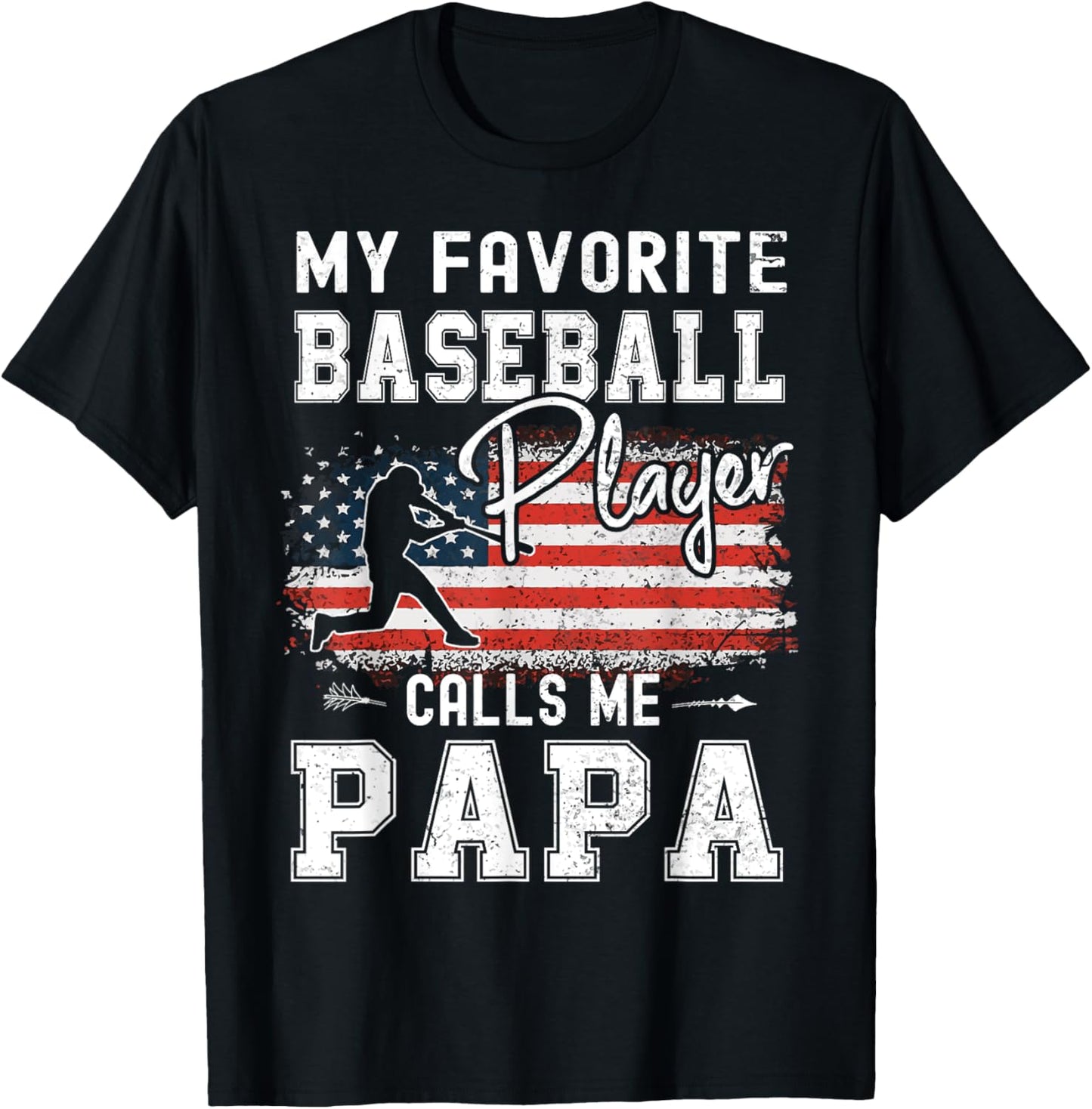 My Favorite Baseball Player Calls Me Papa American Flag T-Shirt - T-Shirt | Black