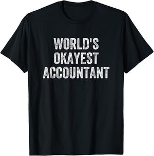 Accounting World's Okayest Accountant T-Shirt - T-Shirt | Black
