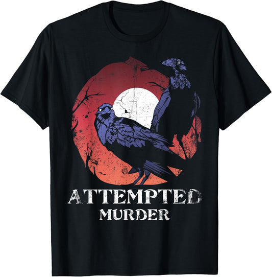 Attempted Murder Design for Literary Reader and Writers T-Shirt - T-Shirt | Black