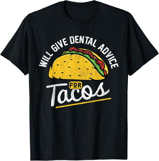 Vintage Will Give Dental Advice For Tacos Funny Dental T-Shirt - T-Shirt | Black
