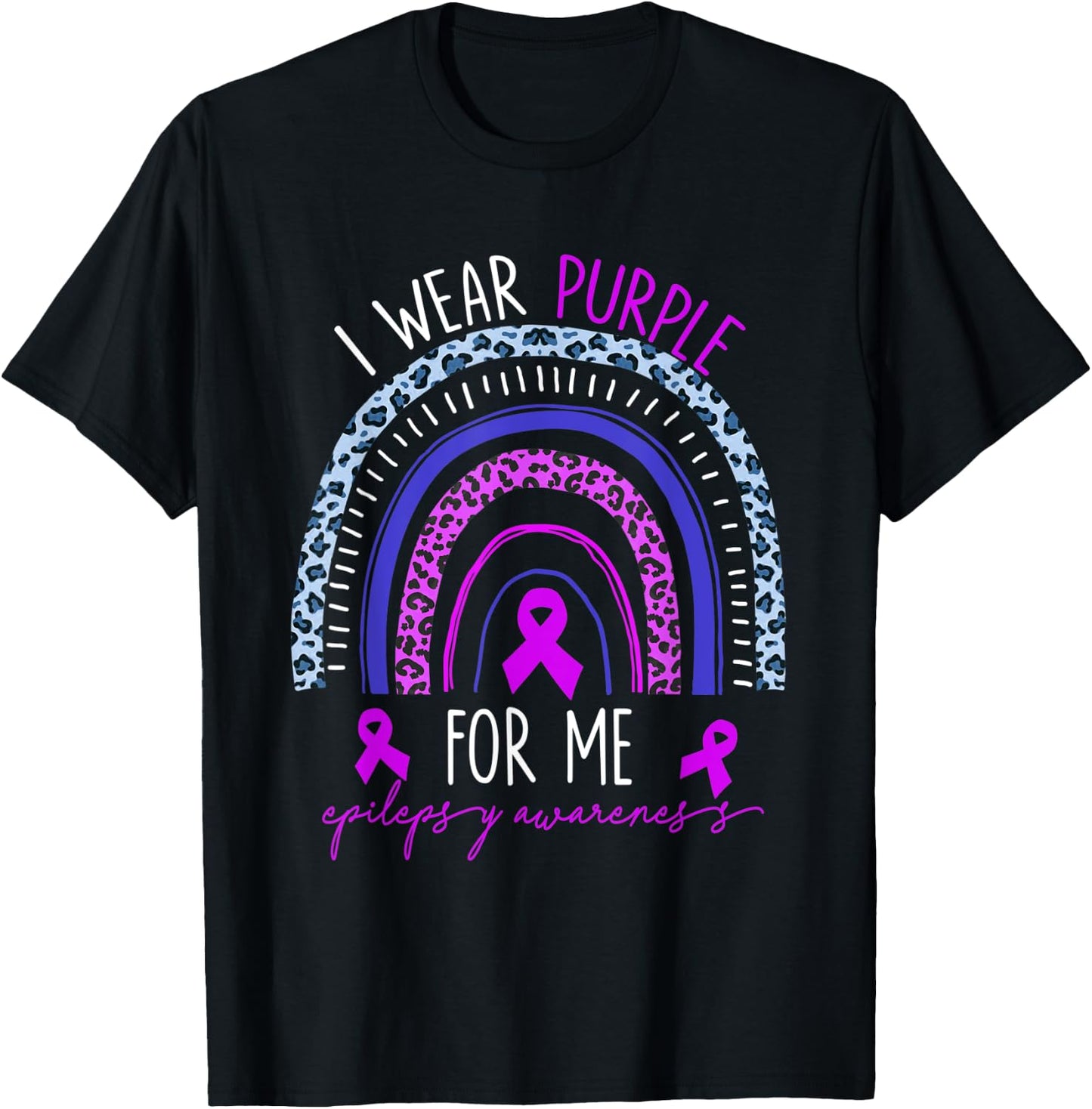 Epilepsy I Wear Purple For My Me Rainbow Mother's Day T-Shirt - T-Shirt | Black
