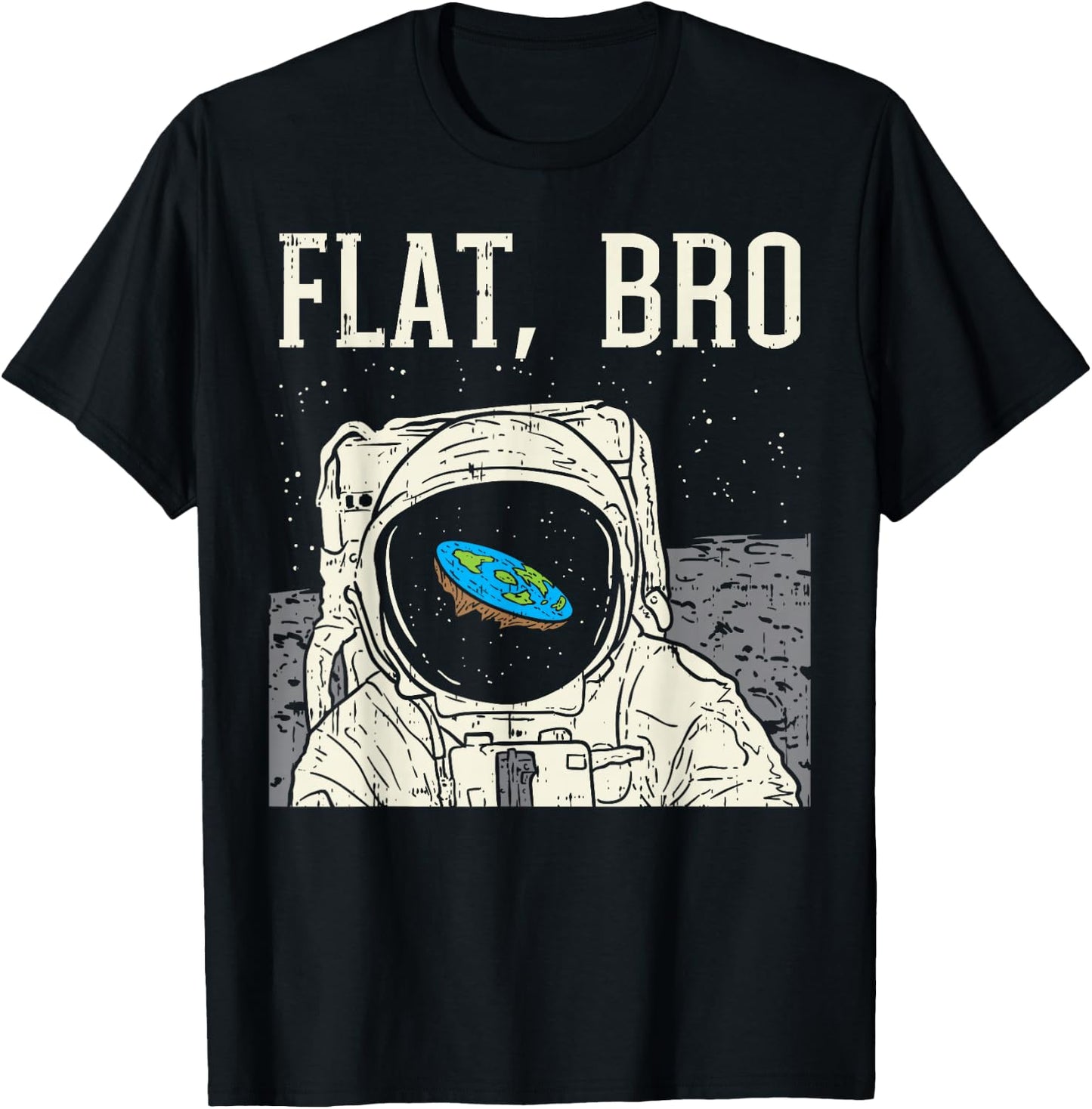 Flat Bro Astronaut Space Funny Earth Conspiracy Theory Gift T-Shirt - T-Shirt | Black