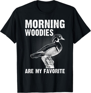 Funny Duck Hunting Morning Woodies Are My Favorite T-Shirt - T-Shirt | Black