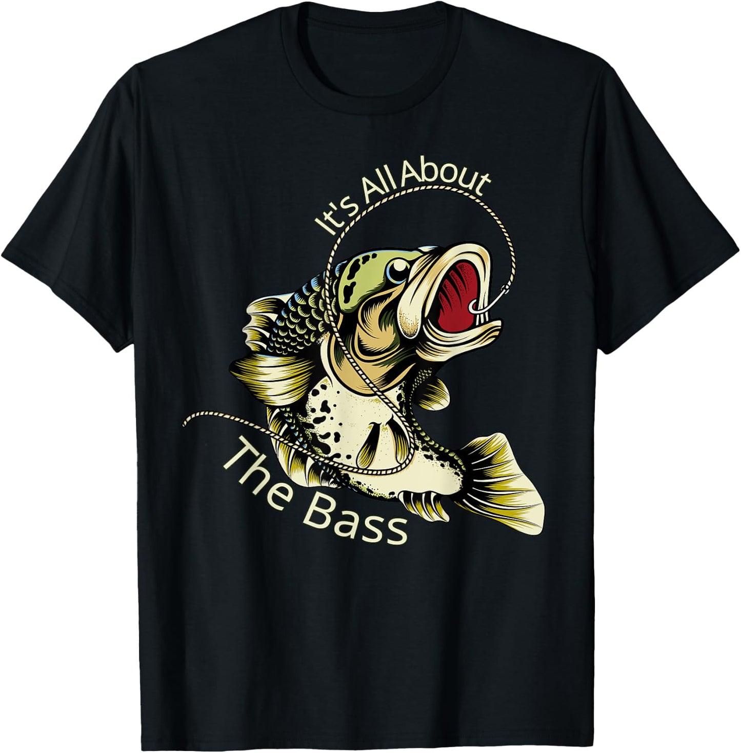 It's All About The Bass Fisherman Fishing Gift T-Shirt - T-Shirt | Black