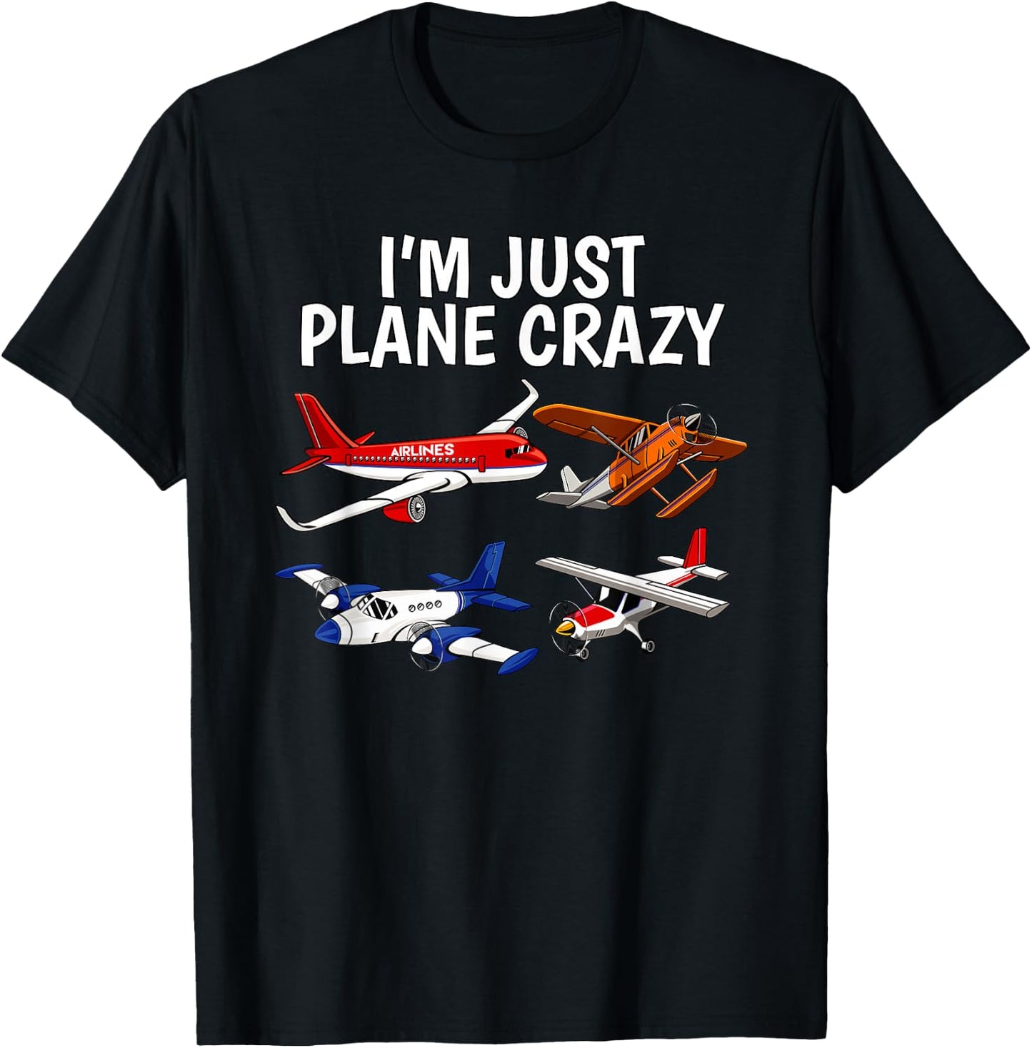 I'm Just Plane Crazy - Aviation Gifts for Aircraft Pilots T-Shirt - T-Shirt | Black