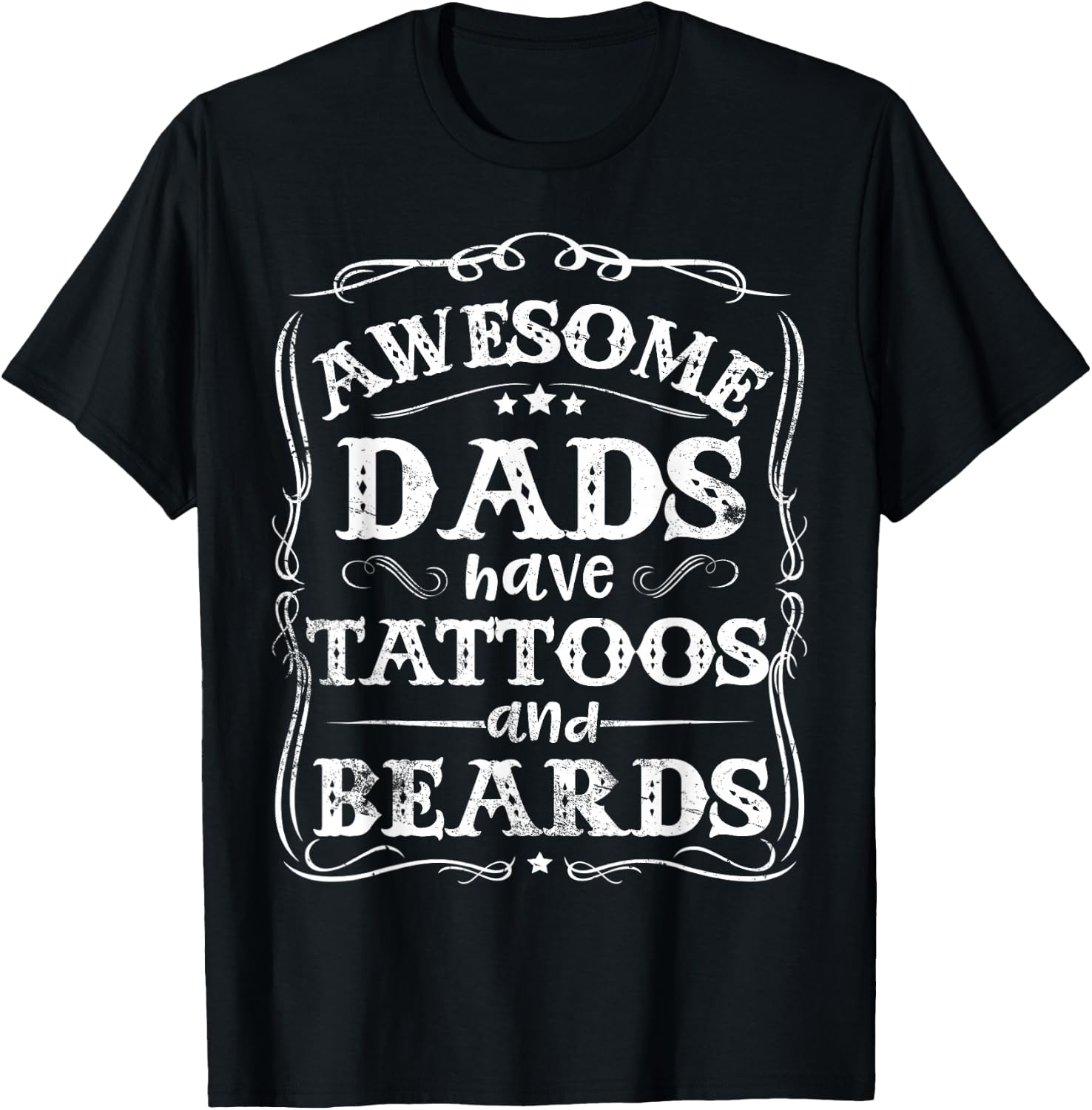Awesome Dads Have Tattoos and Beards Funny Father's Day 2025 T-Shirt - T-Shirt | Black