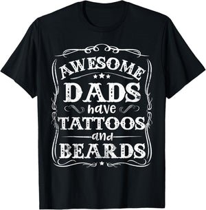 Awesome Dads Have Tattoos and Beards Funny Father's Day 2025 T-Shirt - T-Shirt | Black