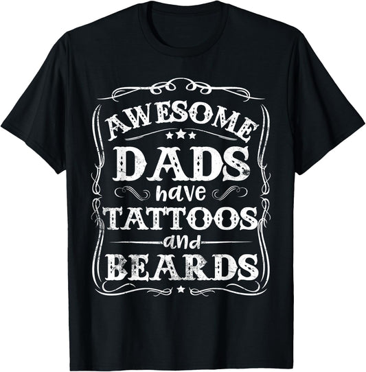 Awesome Dads Have Tattoos and Beards Funny Father's Day 2025 T-Shirt - T-Shirt | Black