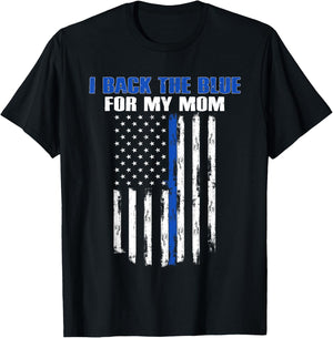 I Back The Blue for My Mom Proud Police Officer's Family T-Shirt - T-Shirt | Black