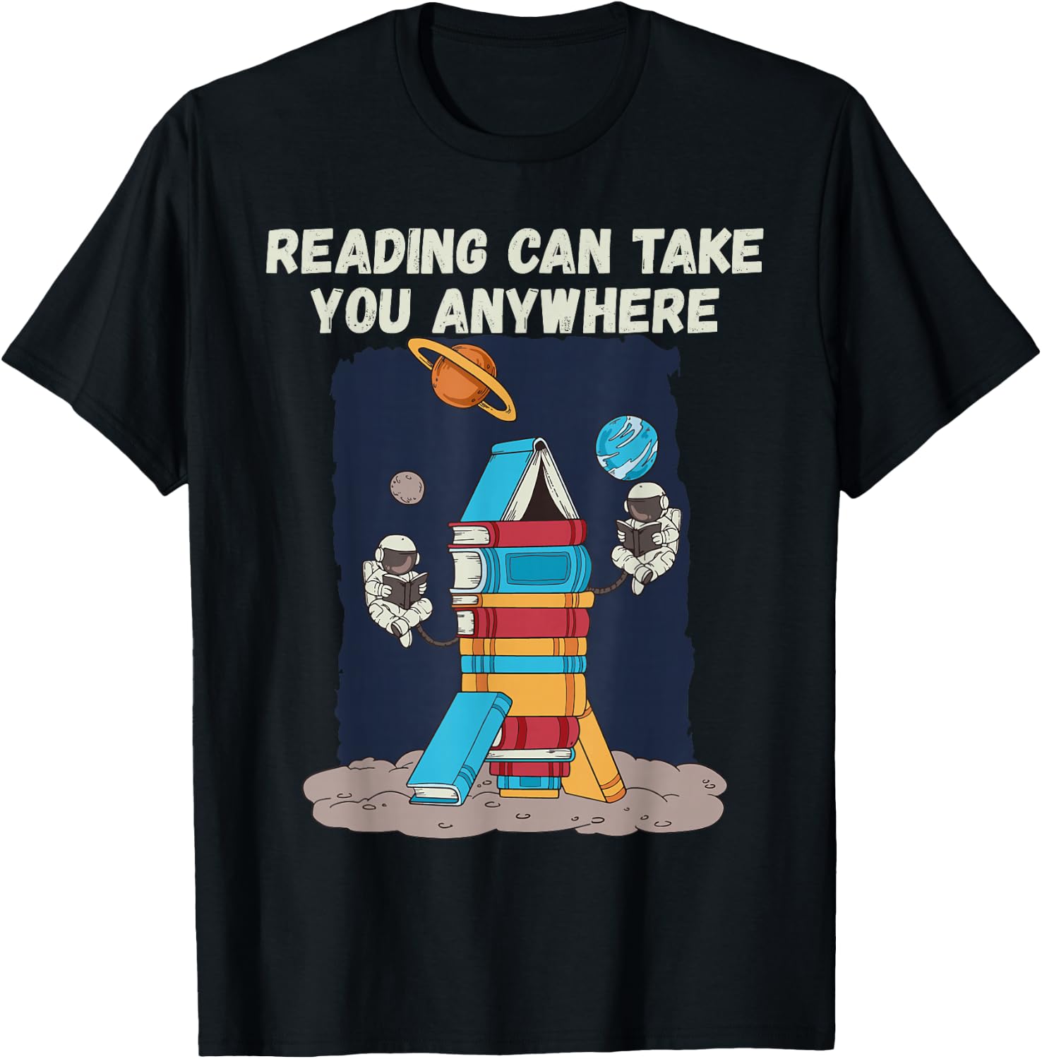 Reading Can Take You Anywhere Astronaut Book Lover Teacher Women Kids T-Shirt - T-Shirt | Black