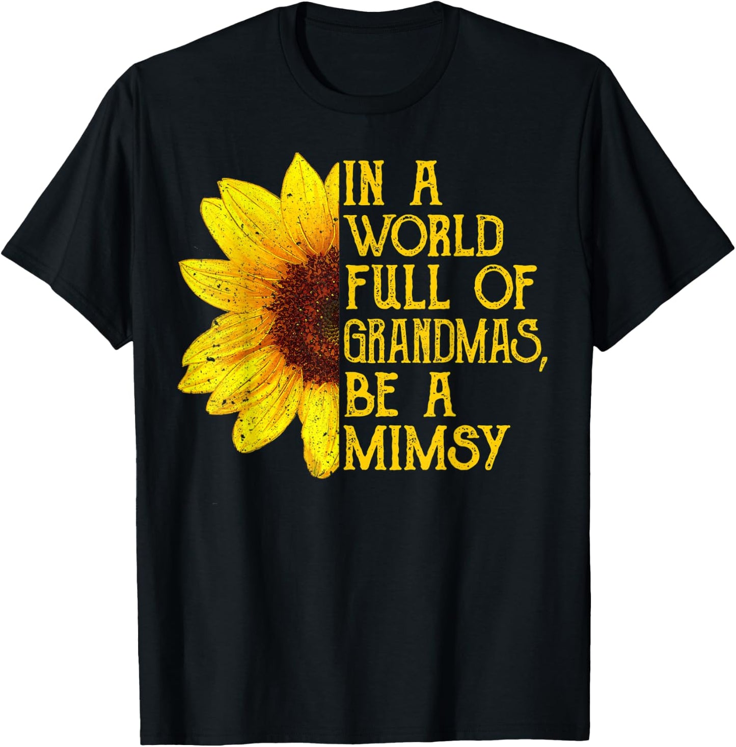 In A World Full Of Grandmas Be A Mimsy Apparel, Fun Grandma T-Shirt - T-Shirt | Black