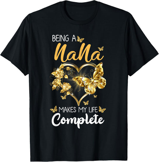 Being A Nana Makes My Life Complete Announcement Grandparent T-Shirt - T-Shirt | Black