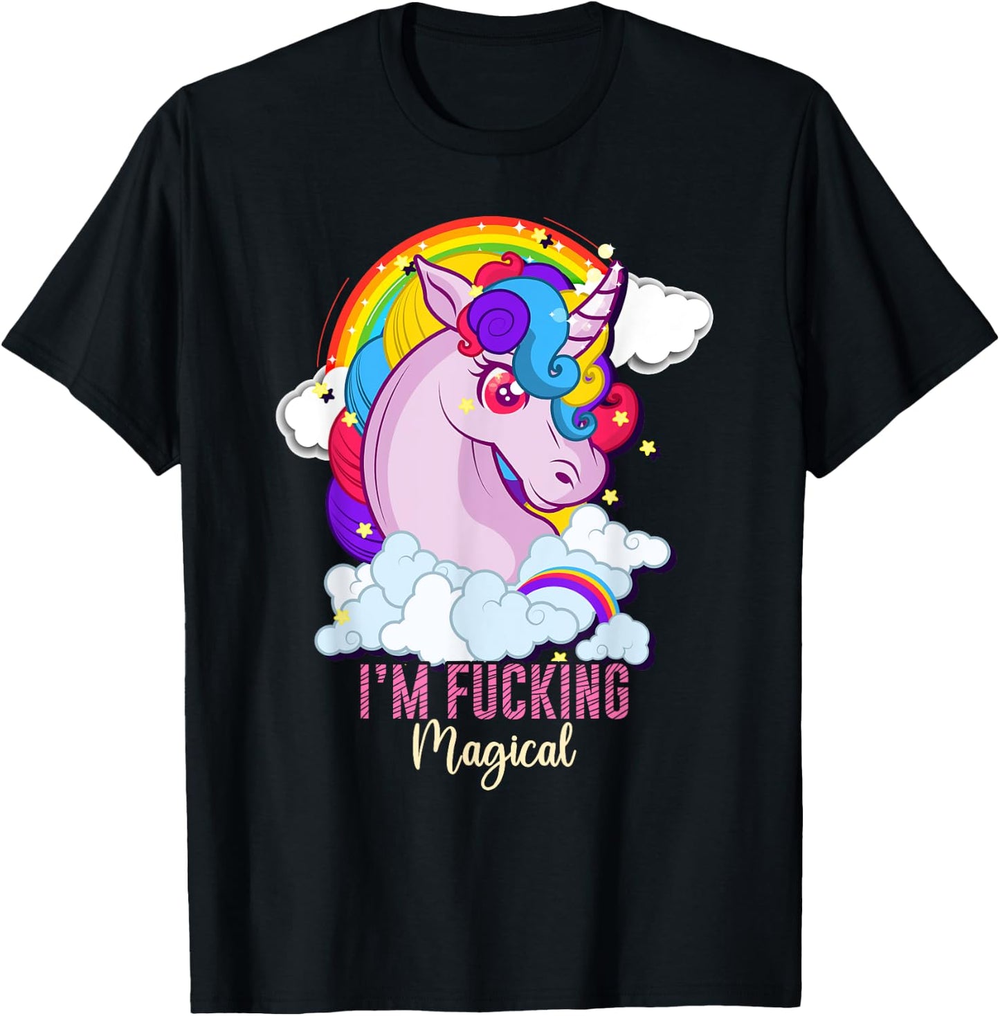 I'm Fucking Magical Funny Unicorn Magic Adult Humor Rainbow T-Shirt - T-Shirt | Black