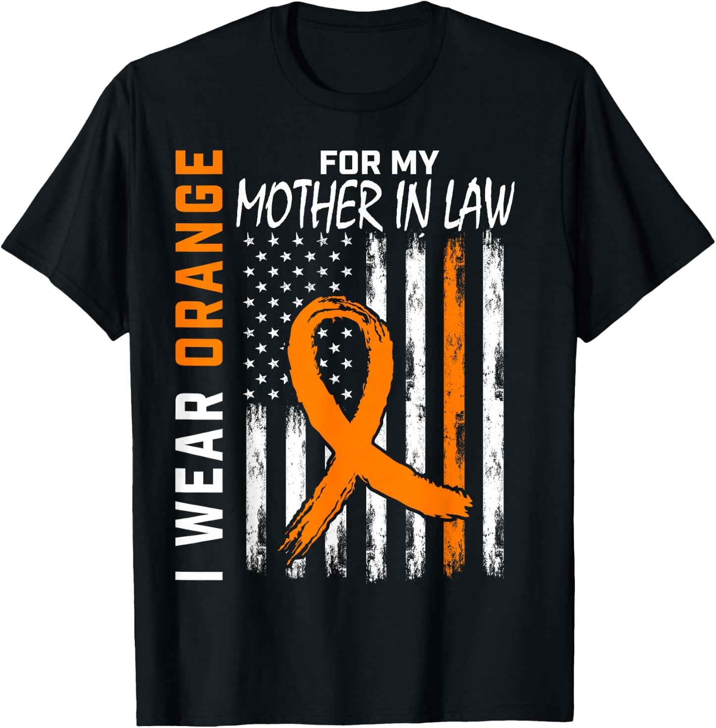 I Wear Orange For My Mother In Law Multiple Sclerosis Flag T-Shirt - T-Shirt | Black