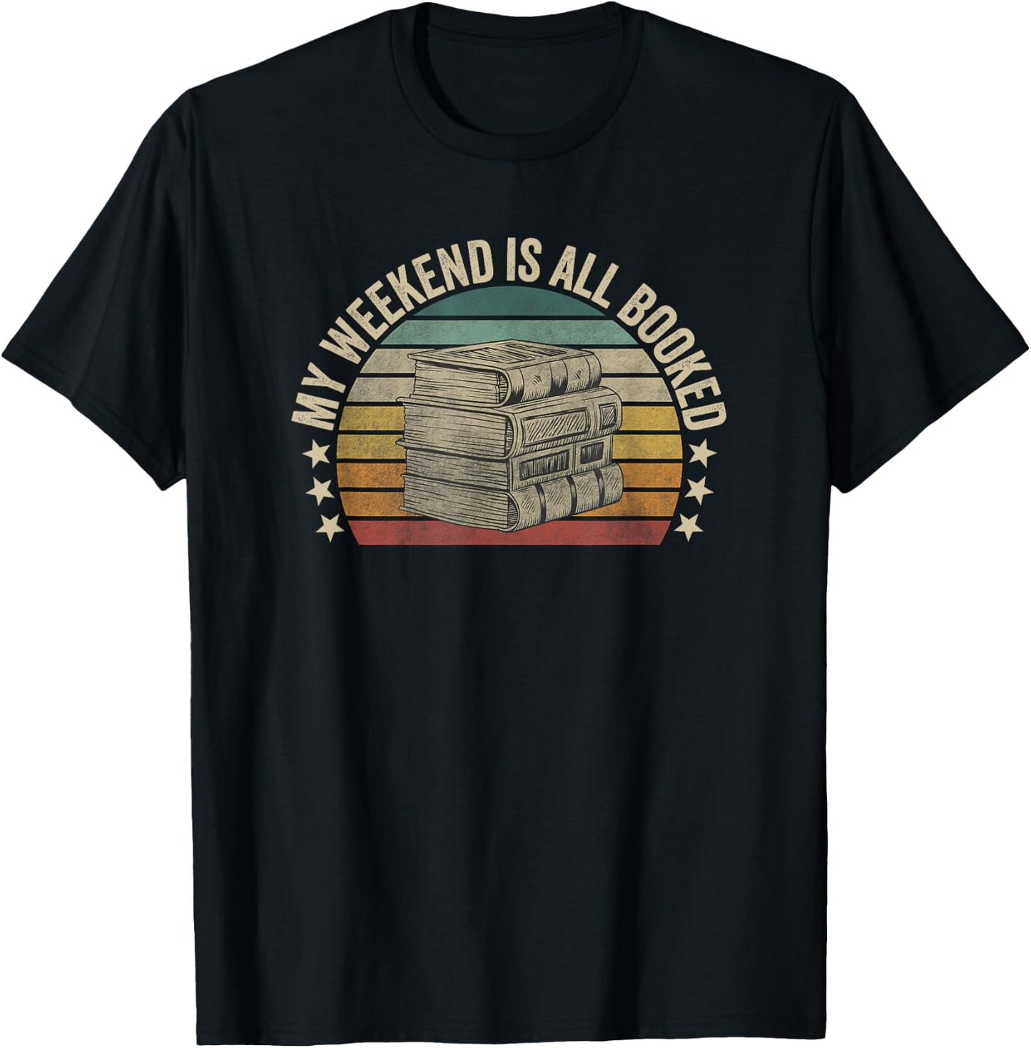 My Weekend Is All Booked Book Lover Bibliarian Book Nerd T-Shirt - T-Shirt | Black