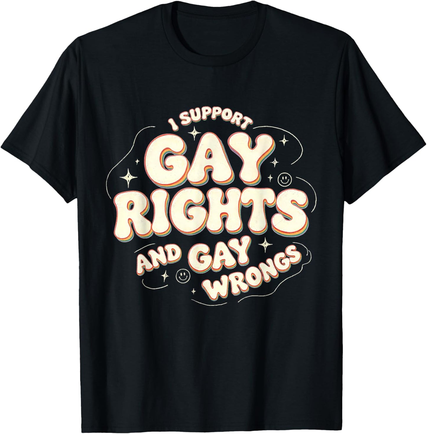 I Support Gay Rights and Gay Wrong Funny LGBTQ Gay Pride T-Shirt - T-Shirt | Black