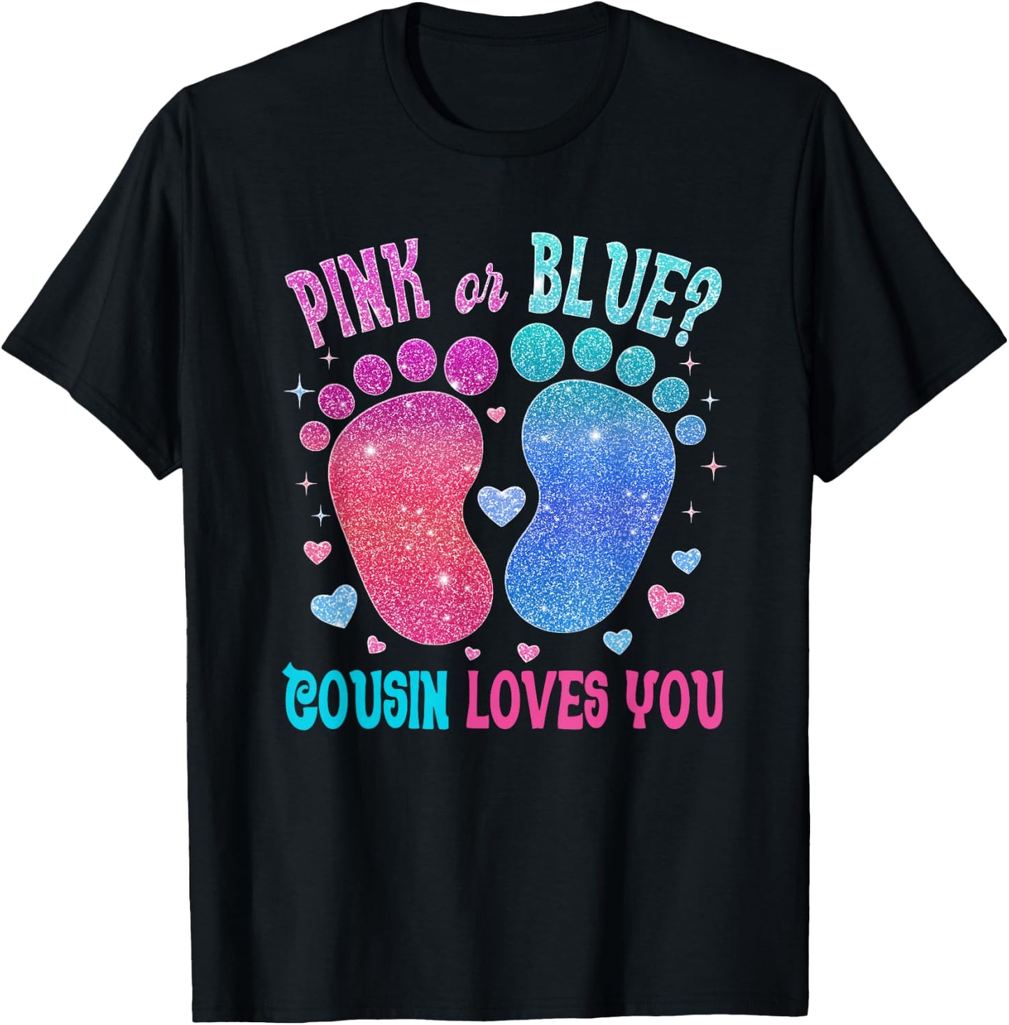 Pink Or Blue Cousin Loves You Baby Gender Reveal Party T-Shirt - T-Shirt | Black