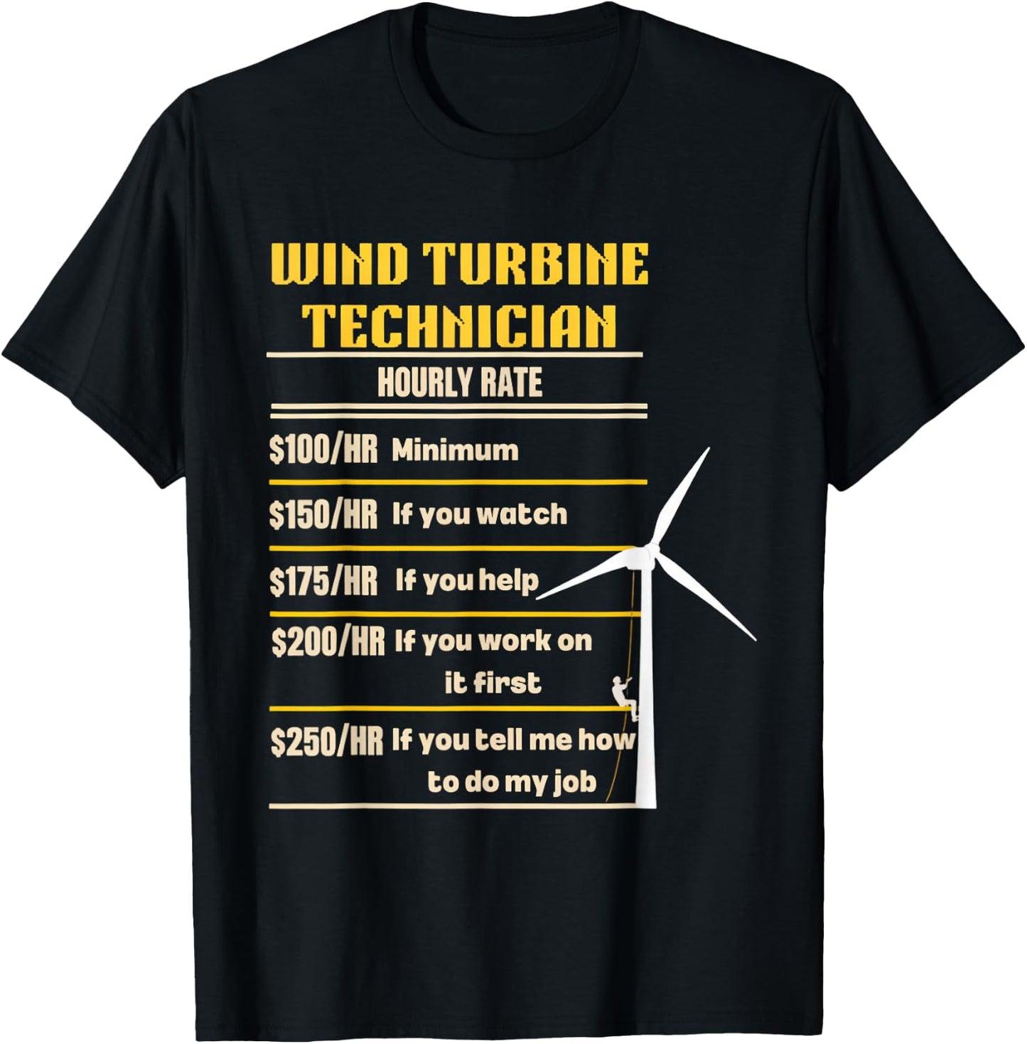 Windmill Engineer Tech Fan Hourly Wind Turbine Technician T-Shirt - T-Shirt | Black
