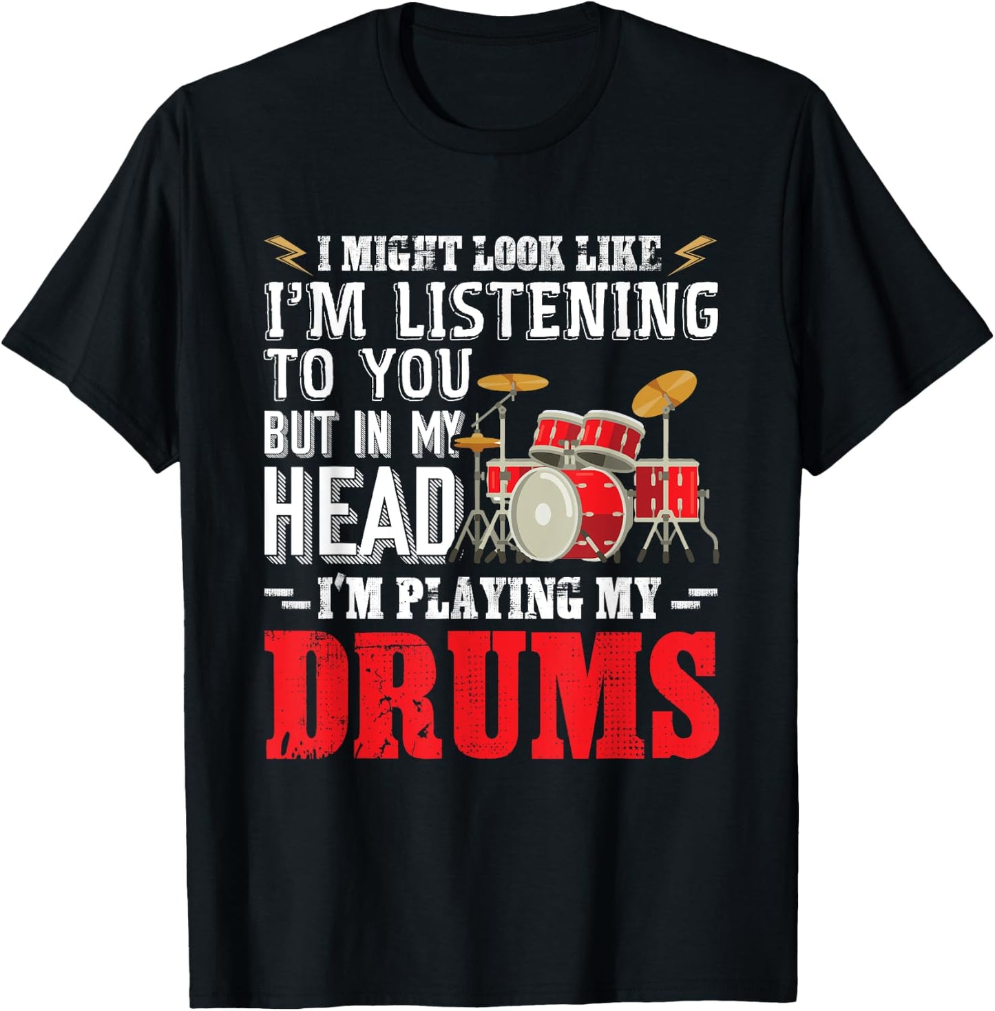 In My Head I'm Playing My Drums Music Drummer Funny T-Shirt - T-Shirt | Black
