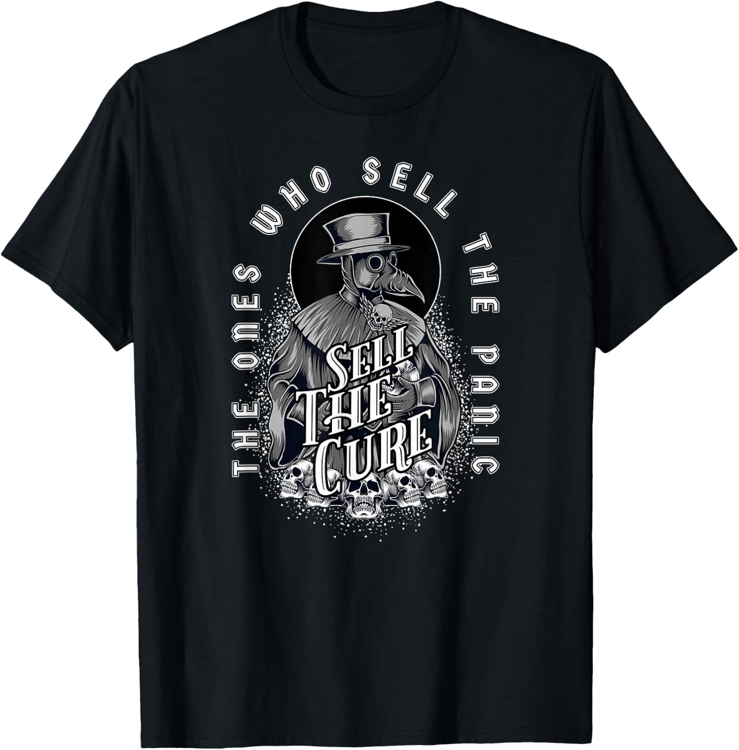 Plague Doctor - Sell the Panic Sell the Cure T-Shirt - T-Shirt | Black