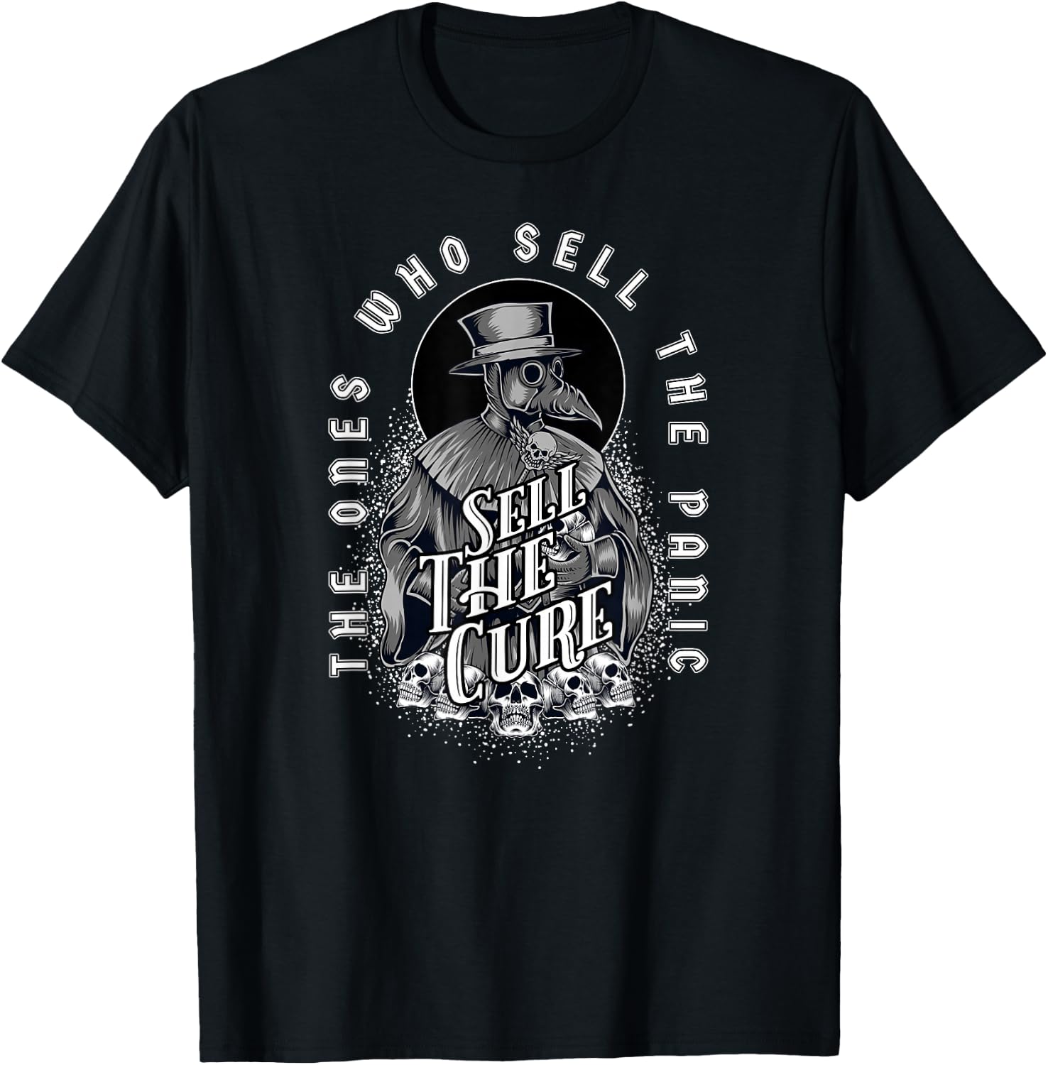Plague Doctor - Sell the Panic Sell the Cure T-Shirt - T-Shirt | Black