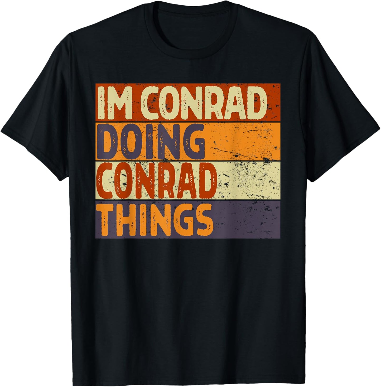 Retro I'm CONRAD Doing CONRAD Things Funny Birthday Joke T-Shirt - T-Shirt | Black