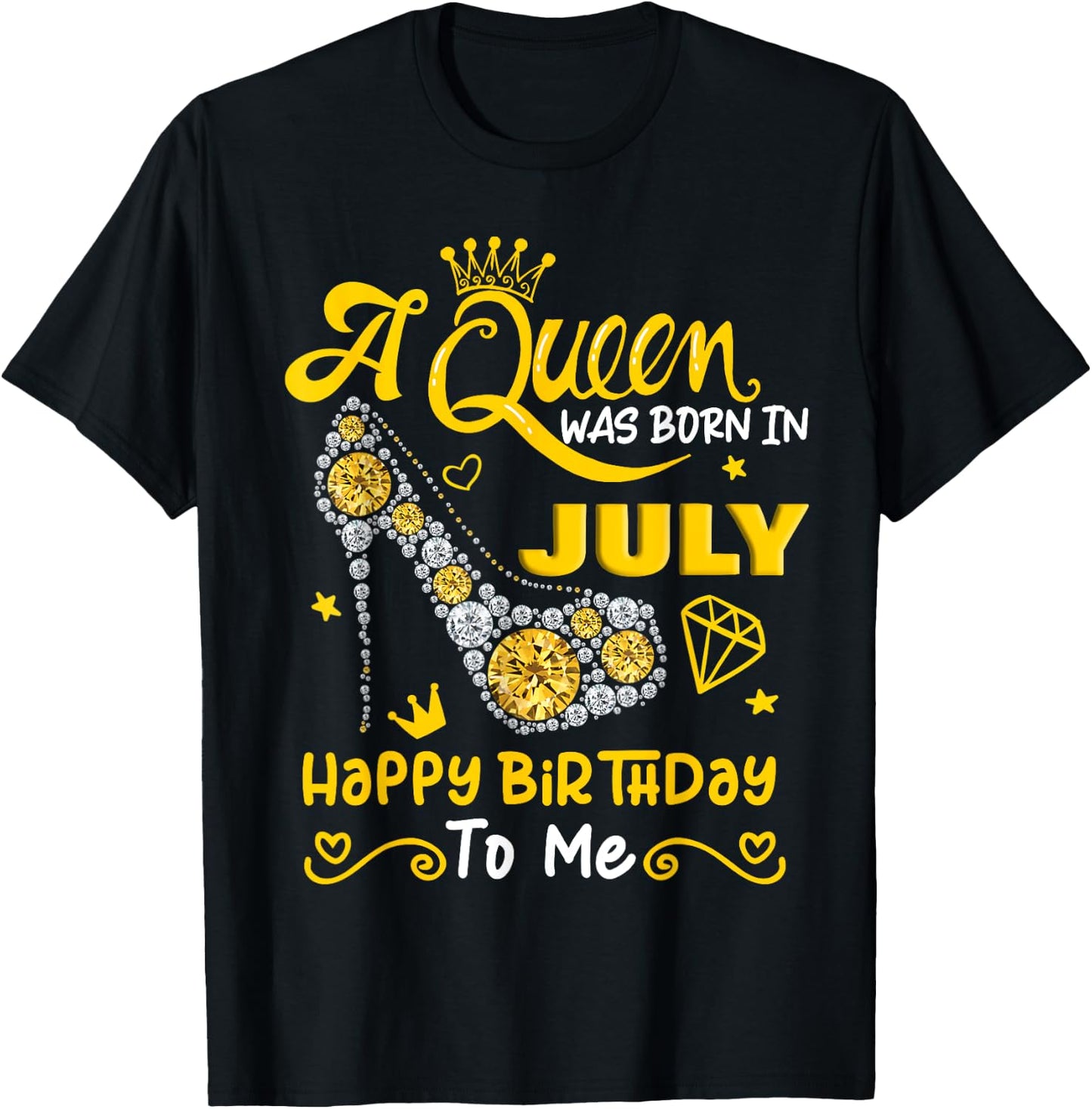 A Queen was Born in July Happy Birthday To Me High Heel T-Shirt - T-Shirt | Black