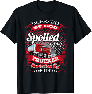 Blessed By God Spoiled By My Trucker Girlfriend Wife T-Shirt - T-Shirt | Black