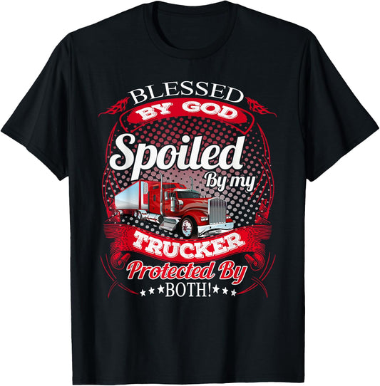 Blessed By God Spoiled By My Trucker Girlfriend Wife T-Shirt - T-Shirt | Black