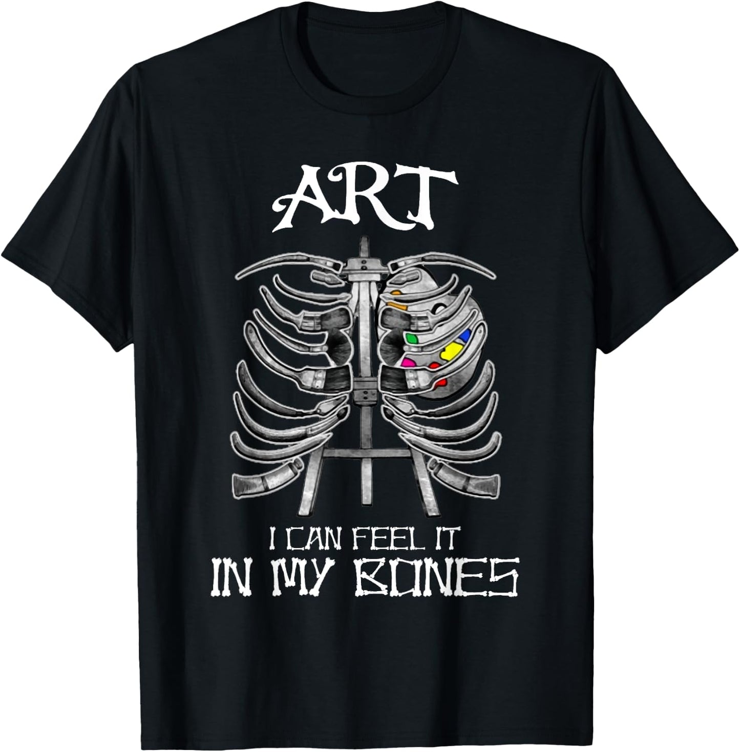 Art Teachers I Can Feel It in My Bones Art Bones Halloween T-Shirt - T-Shirt | Black