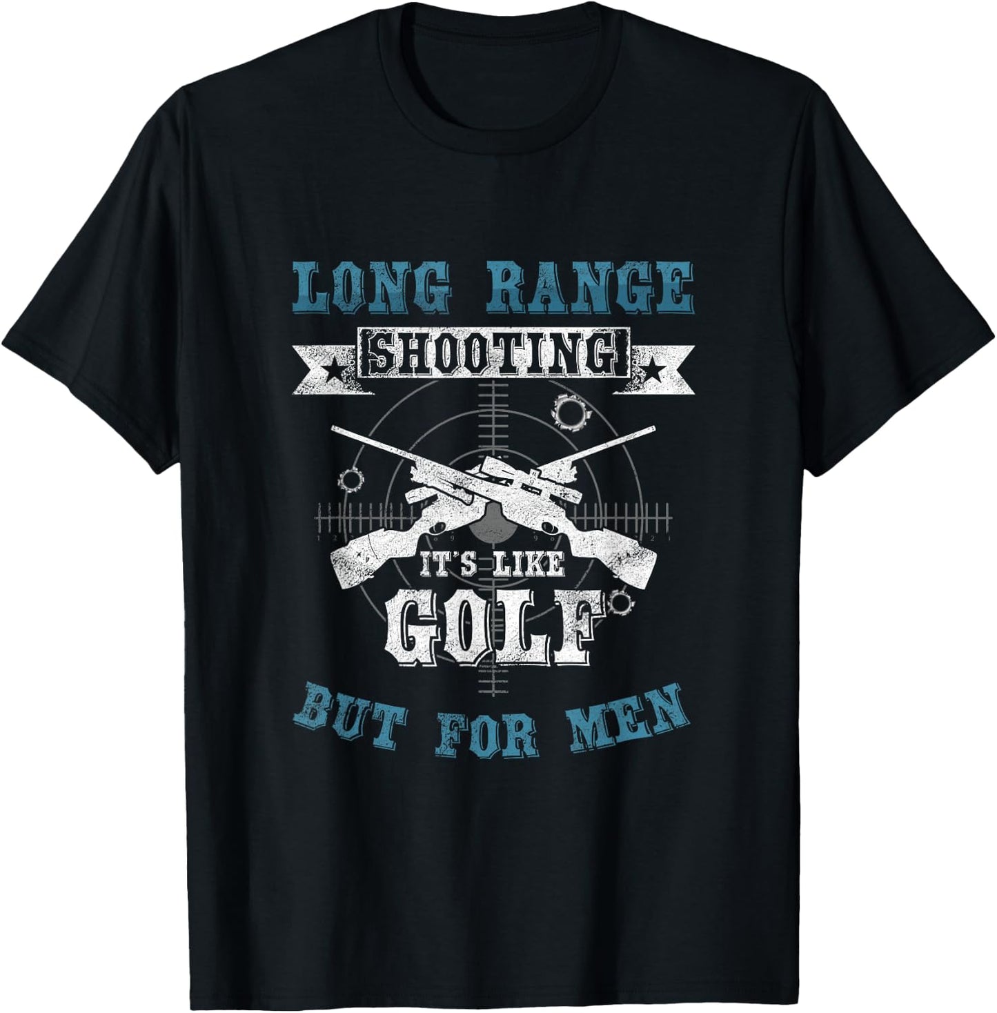 Long Range Shooting Like Golf Gun T-Shirt - T-Shirt | Black