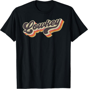 Lowkey - Internet Viral Meme Dank Slang Vintage Style Retro T-Shirt - T-Shirt | Black