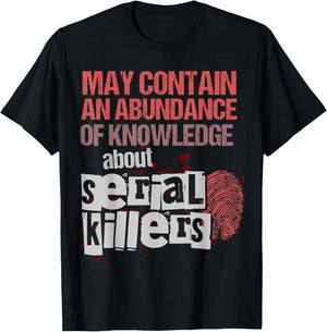 May Contain An Abundance Of Knowledge Shirt Funny True Crime T-Shirt - T-Shirt | Black