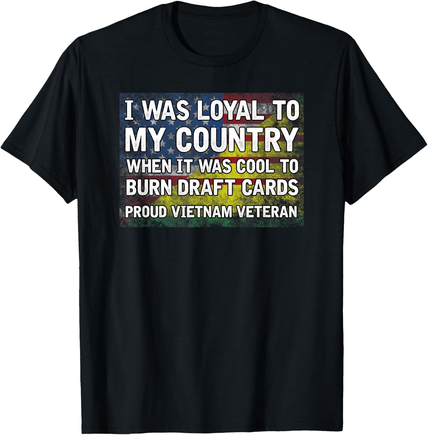 I Was Loyal to My Country T-Shirt - T-Shirt | Black