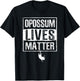 Opossum Lives Matter Animal Funny Sleeping Opossum T-Shirt - T-Shirt | Black