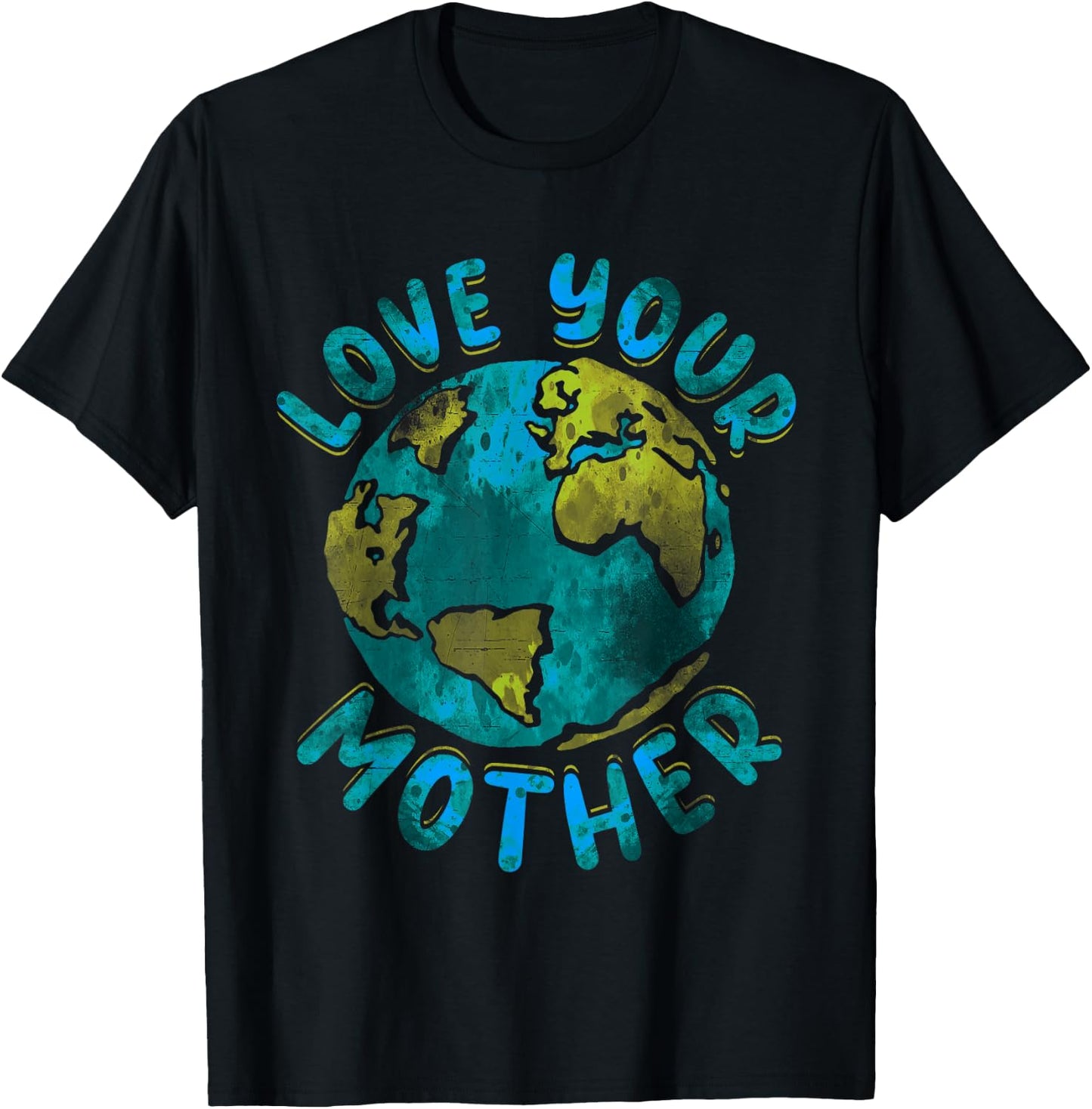 Love Your Mother Earth Day Environmental Awareness T-Shirt - T-Shirt | Black