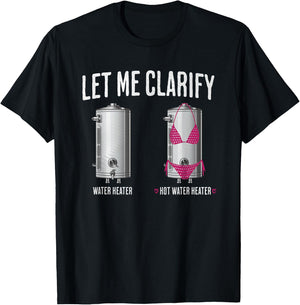 Hilarious Plumber Dad Joke Clarify Hot Water Heater Plumbing T-Shirt - T-Shirt | Black