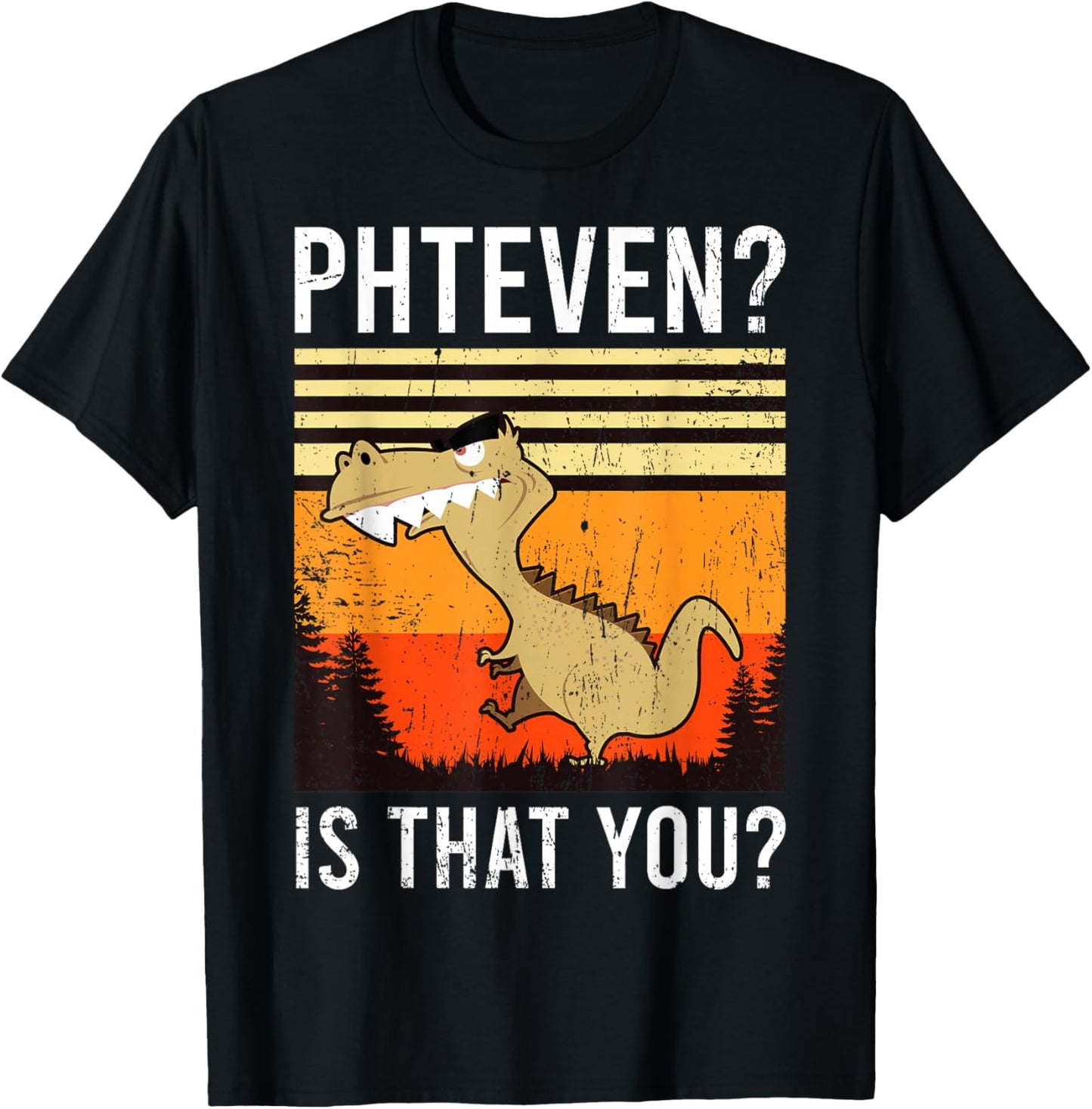 Phteven ? Is That You ? Funny Dinosaur Retro Dino Meme T-Shirt - T-Shirt | Black