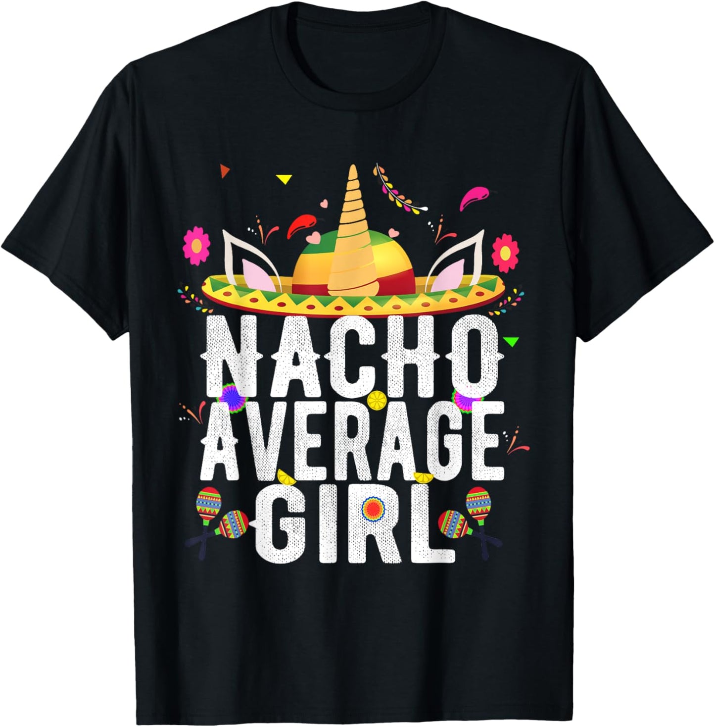Nacho Average Girl Unicorn Mexican Sombrero 5th Of May T-Shirt - T-Shirt | Black