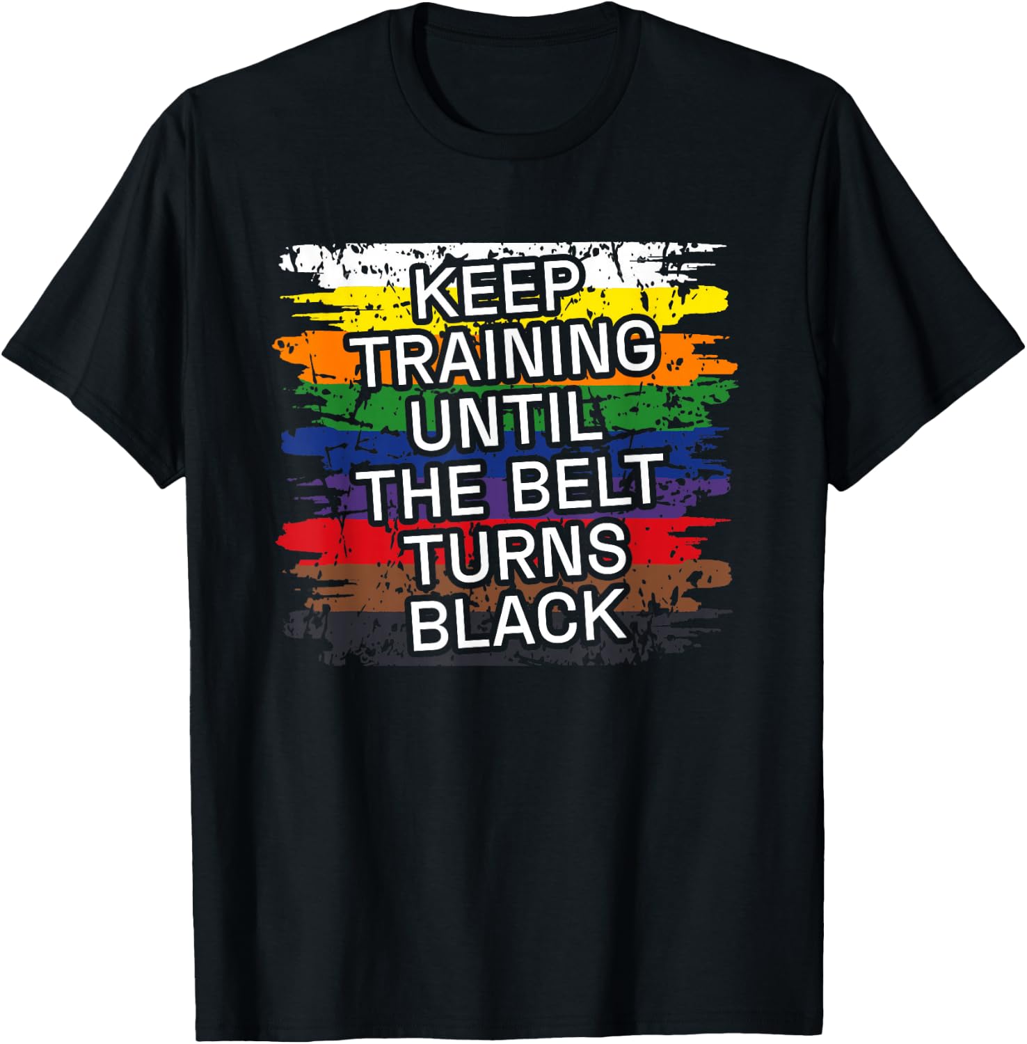 Black Belt Keep Training Martial Art Karate Tae Kwon Do Kick T-Shirt - T-Shirt | Black