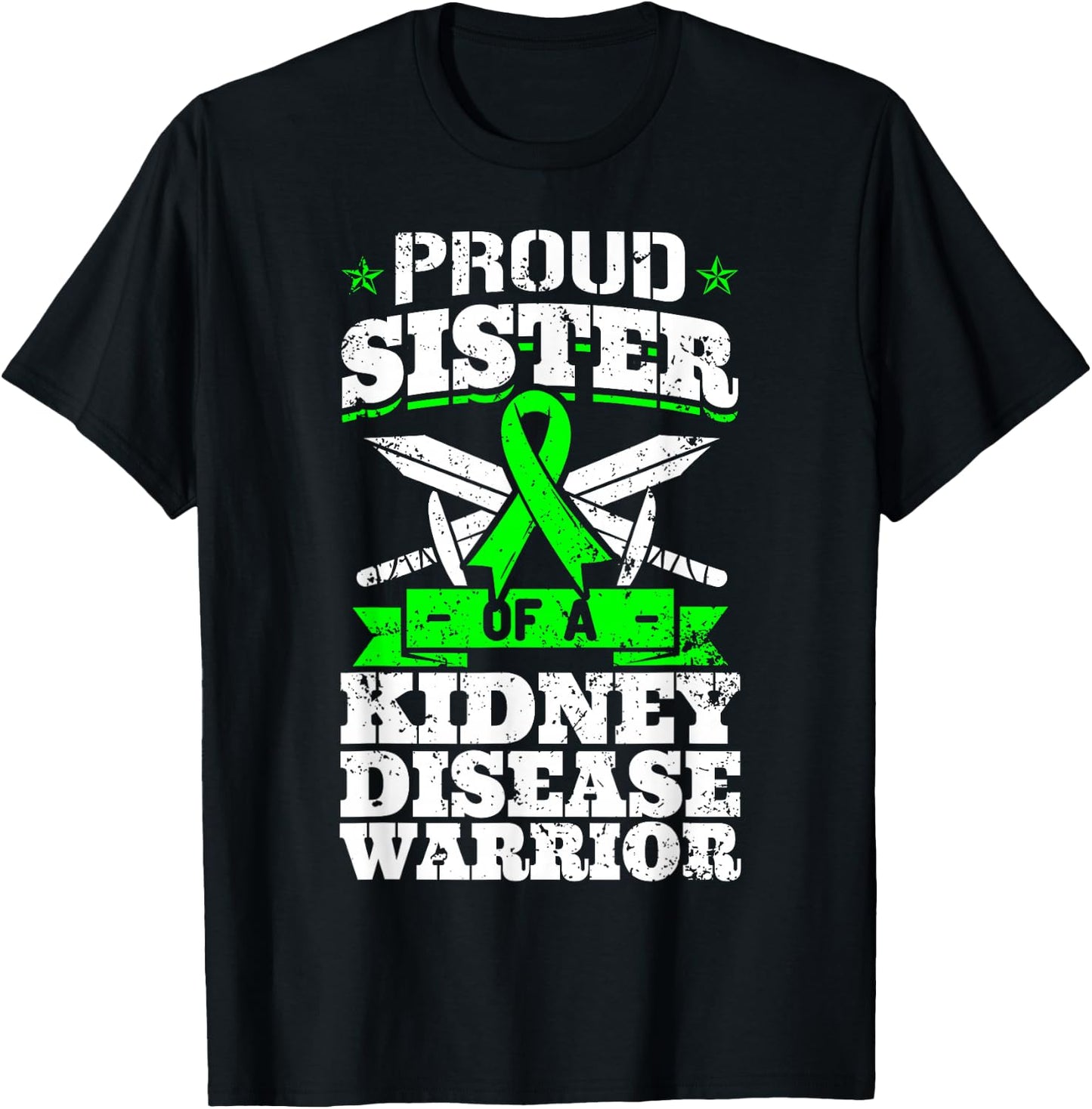 Proud Sister Of A Kidney Disease Warrior Renal Awareness T-Shirt - T-Shirt | Black