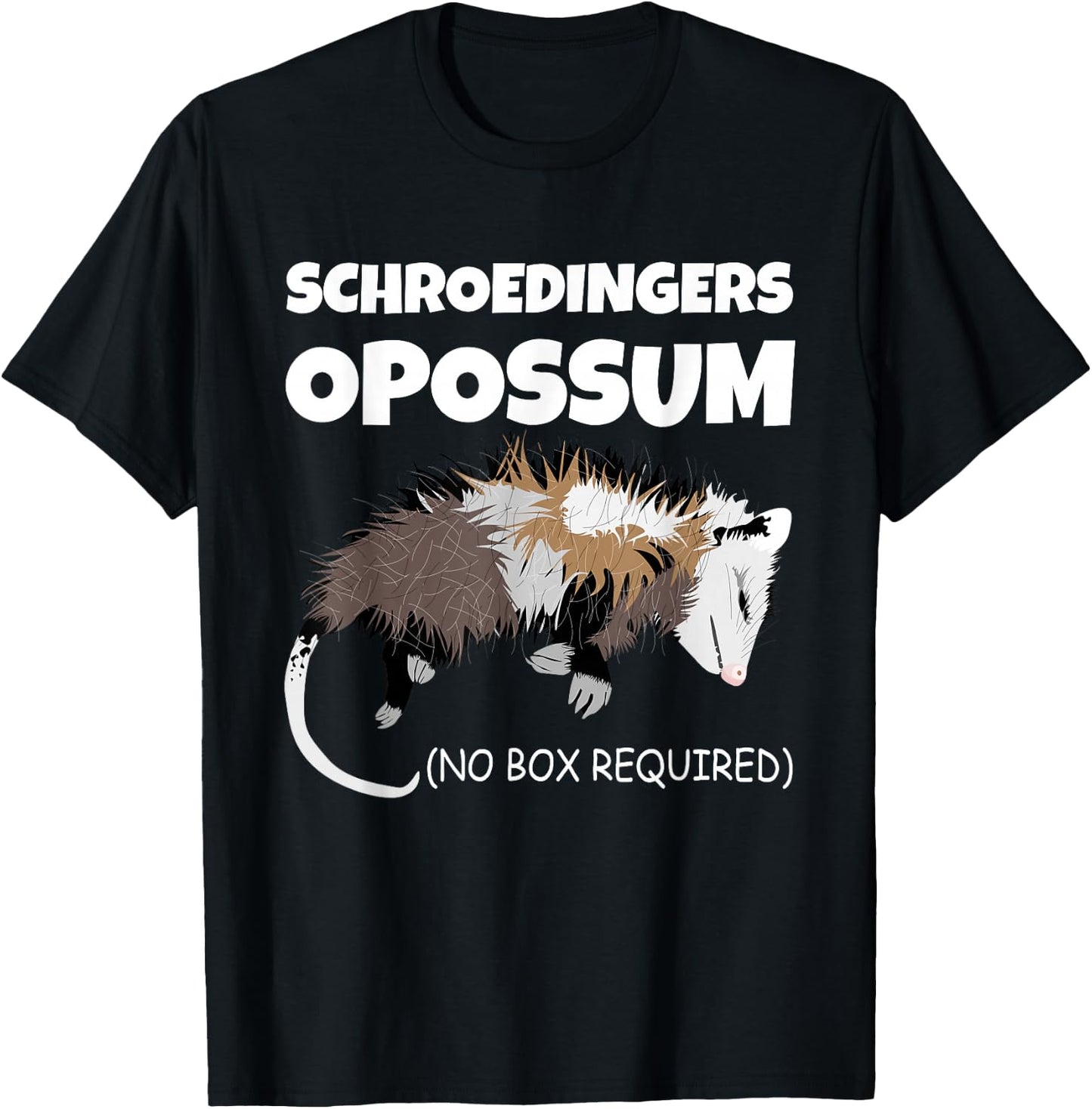 Schrödinger's Cat Opossum Version Dead and Alive without Box T-Shirt - T-Shirt | Black