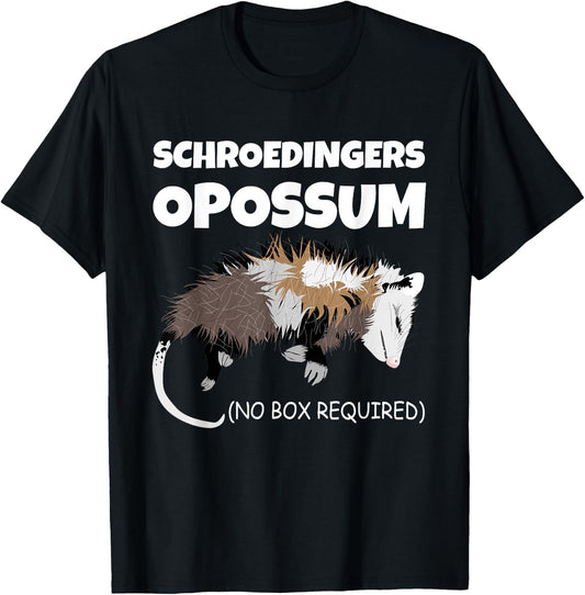 Schrödinger's Cat Opossum Version Dead and Alive without Box T-Shirt - T-Shirt | Black