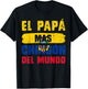 El Papá Mas Chingón Del Mundo Ecuador Flag Ecuadorian Dad T-Shirt - T-Shirt | Black