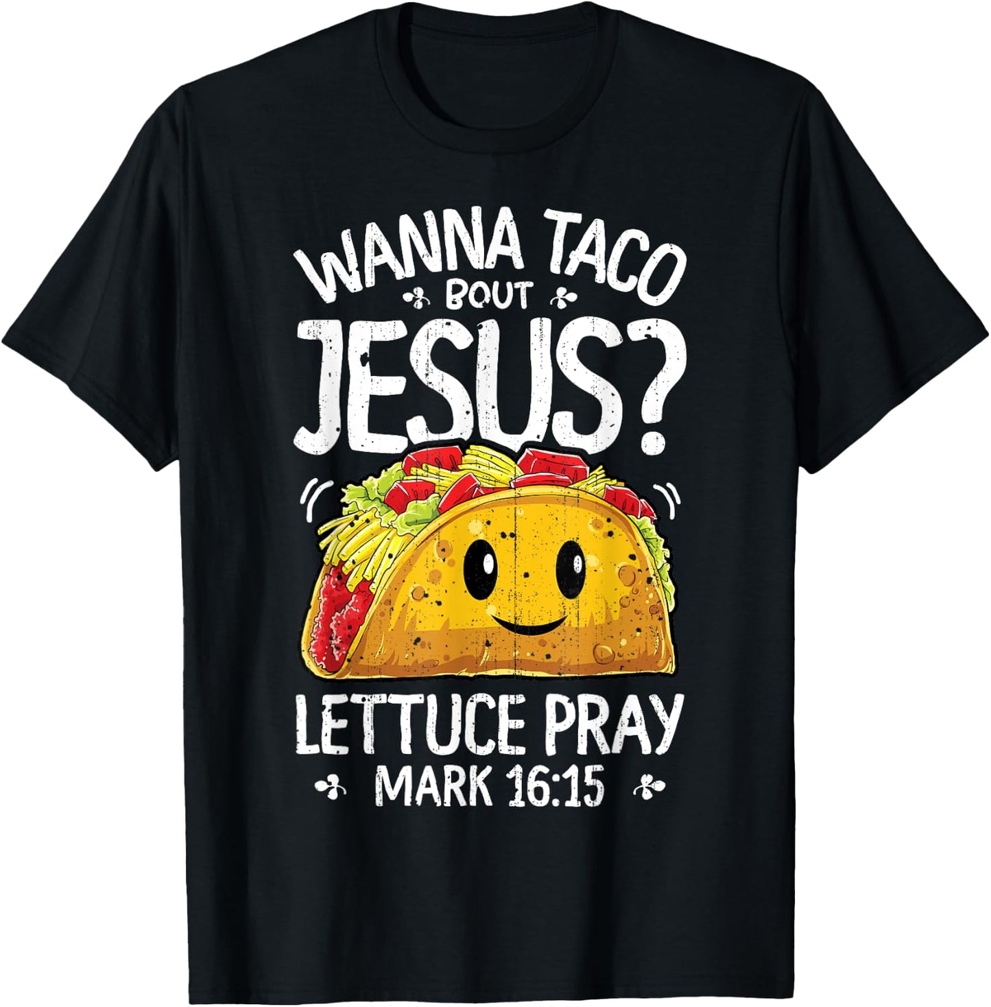 Wanna Taco Bout Jesus Cinco de Mayo Women Men Christian T-Shirt - T-Shirt | Black