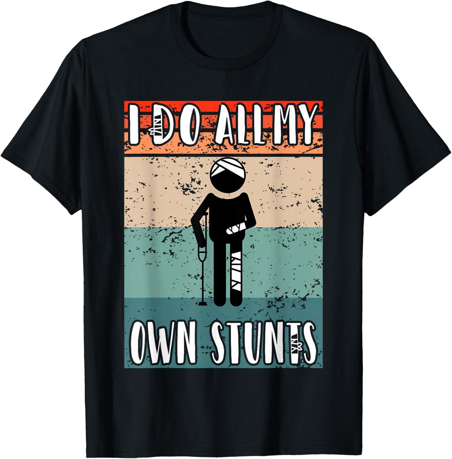 I do all my own Stunts Funny Injury After Surgery T-Shirt - T-Shirt | Black