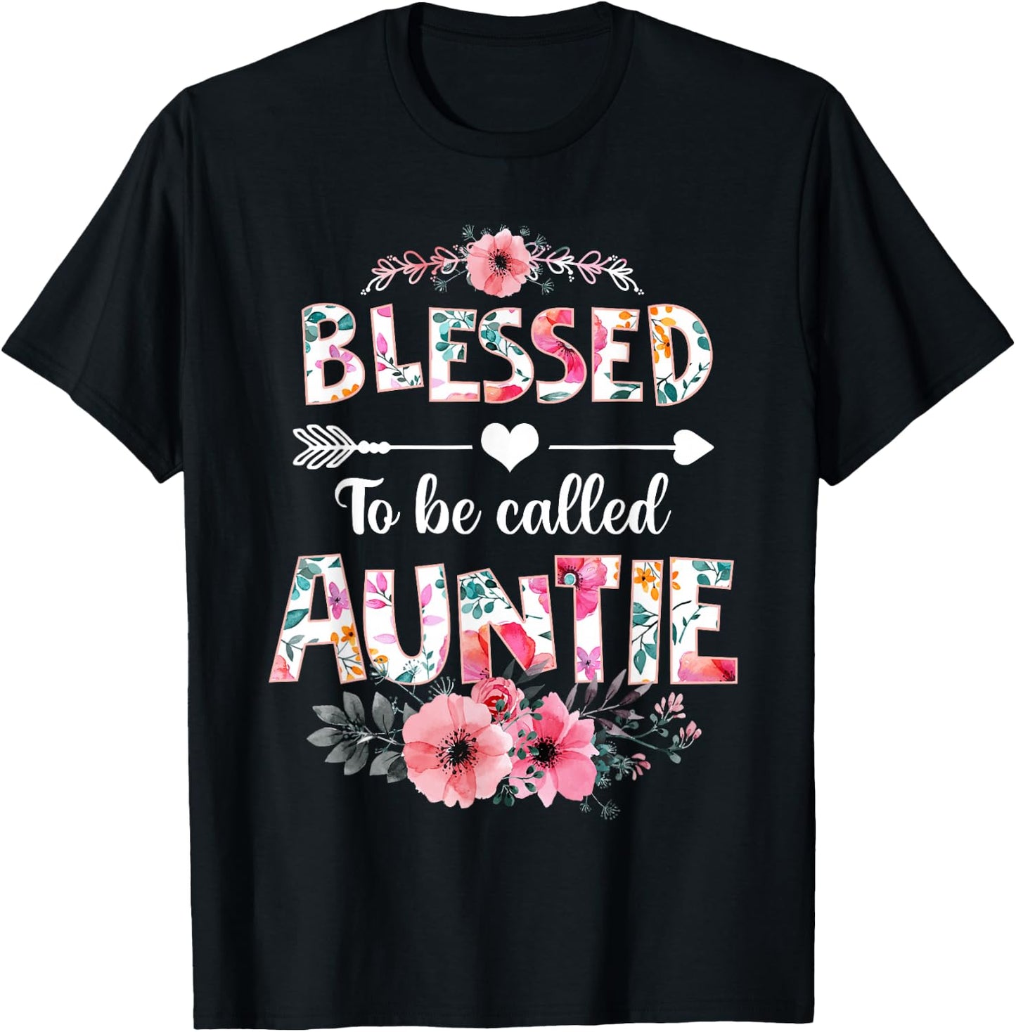 Blessed to be called Auntie Shirt Funny Aunt Mother's Day T-Shirt - T-Shirt | Black