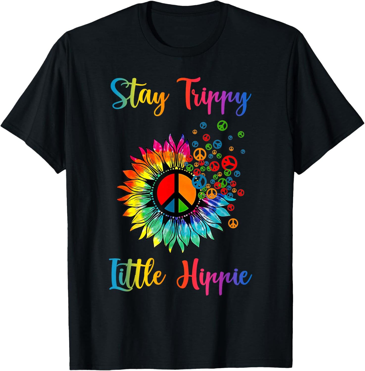 Stay Trippy Little Hippie Tie Dye Sunflower Peace Sign T-Shirt - T-Shirt | Black